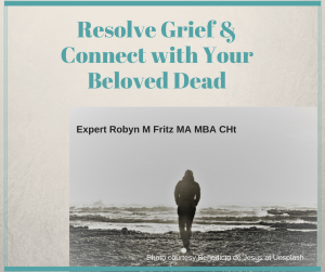 Resolve Grief & Connect with Your Dead